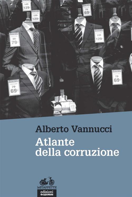 Cover of the book Atlante della corruzione by Alberto Vannucci, Edizioni Gruppo Abele