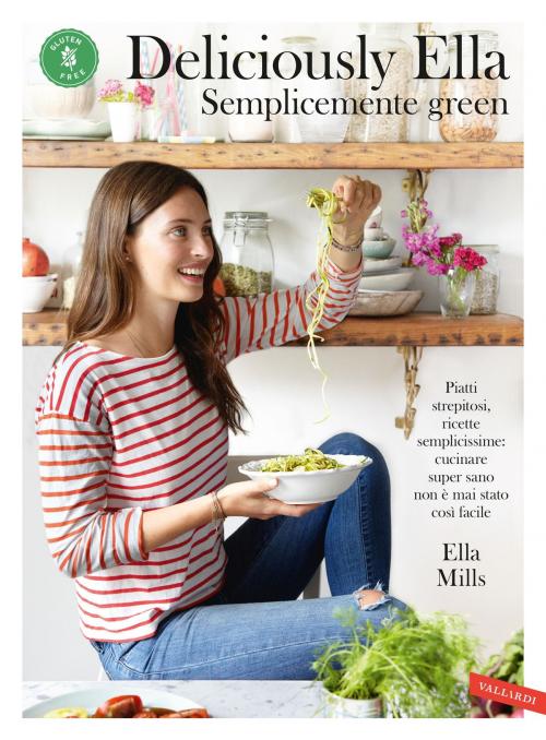 Cover of the book Deliciously Ella - Semplicemente green by Ella Woodward, VALLARDI