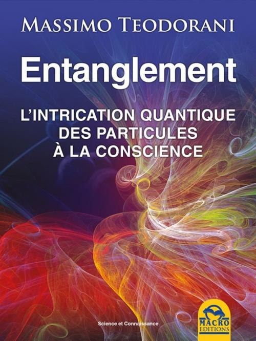 Cover of the book Entanglement by Massimo TEODORANI, Macro Editions