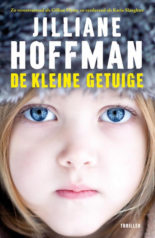 Cover of the book De kleine getuige by Jilliane Hoffman, VBK Media