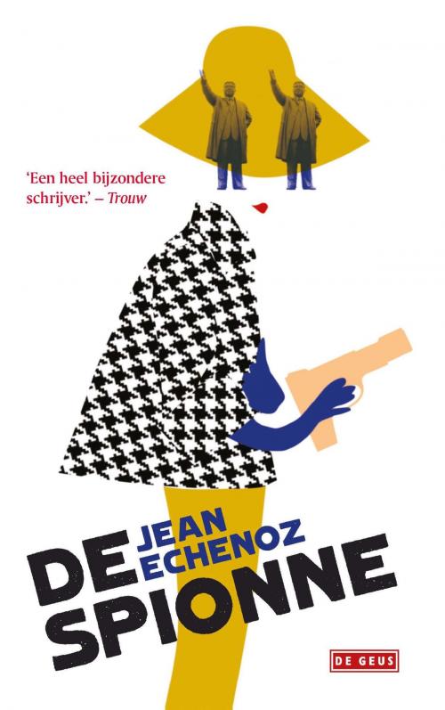 Cover of the book De spionne by Jean Echenoz, Singel Uitgeverijen