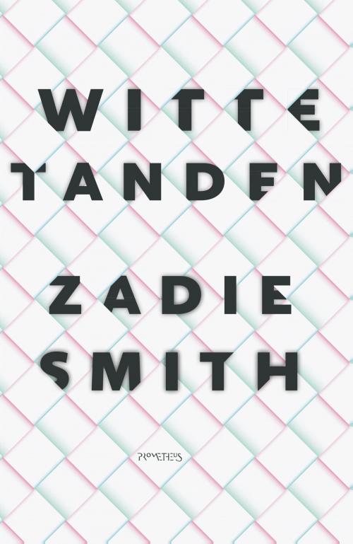 Cover of the book Witte tanden by Zadie Smith, Prometheus, Uitgeverij