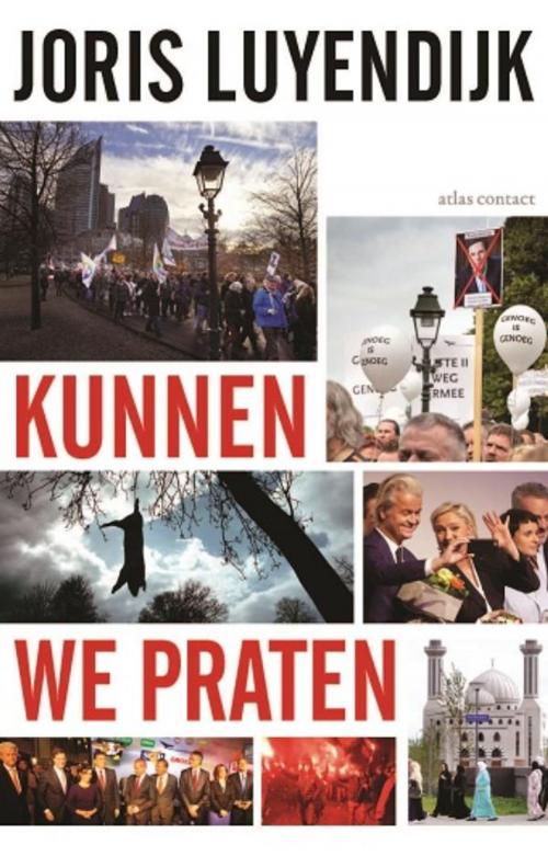 Cover of the book Kunnen we praten by Joris Luyendijk, Atlas Contact, Uitgeverij