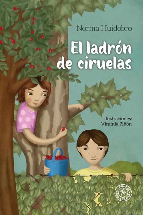 Cover of the book El ladrón de ciruelas by Norma Huidobro, Penguin Random House Grupo Editorial Argentina