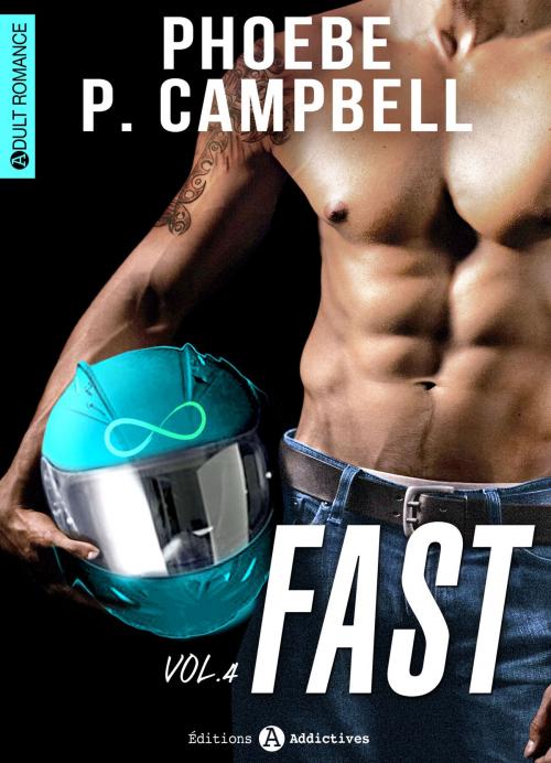 Cover of the book Fast - 4 by Phoebe P. Campbell, Editions addictives