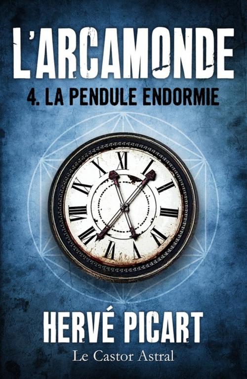 Cover of the book La Pendule endormie by Hervé Picart, Le Castor Astral éditeur