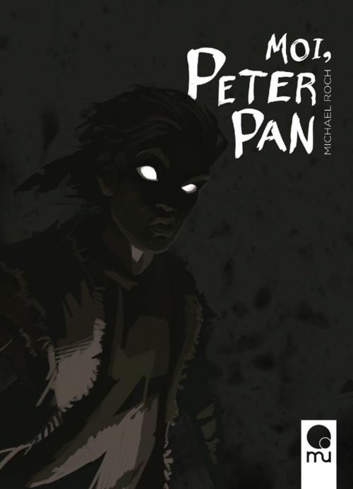 Cover of the book Moi, Peter Pan by Michael Roch, Mü éditions