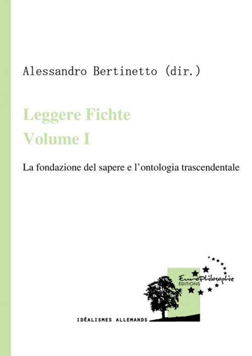 Cover of the book Leggere Fichte. Volume I by Collectif, EuroPhilosophie Éditions