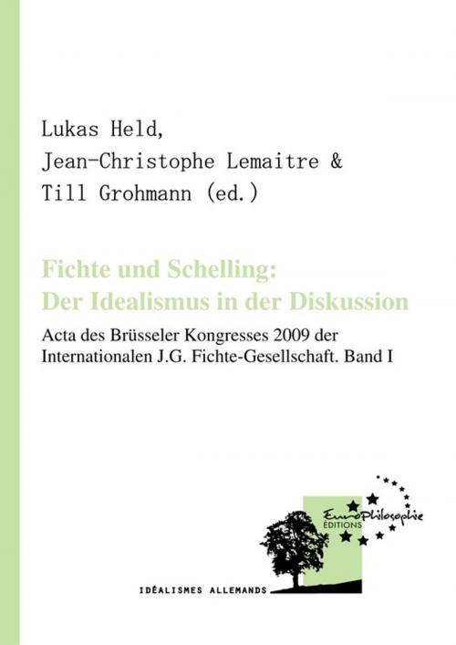 Cover of the book Fichte und Schelling: Der Idealismus in der Diskussion. Volume I by Collectif, EuroPhilosophie Éditions