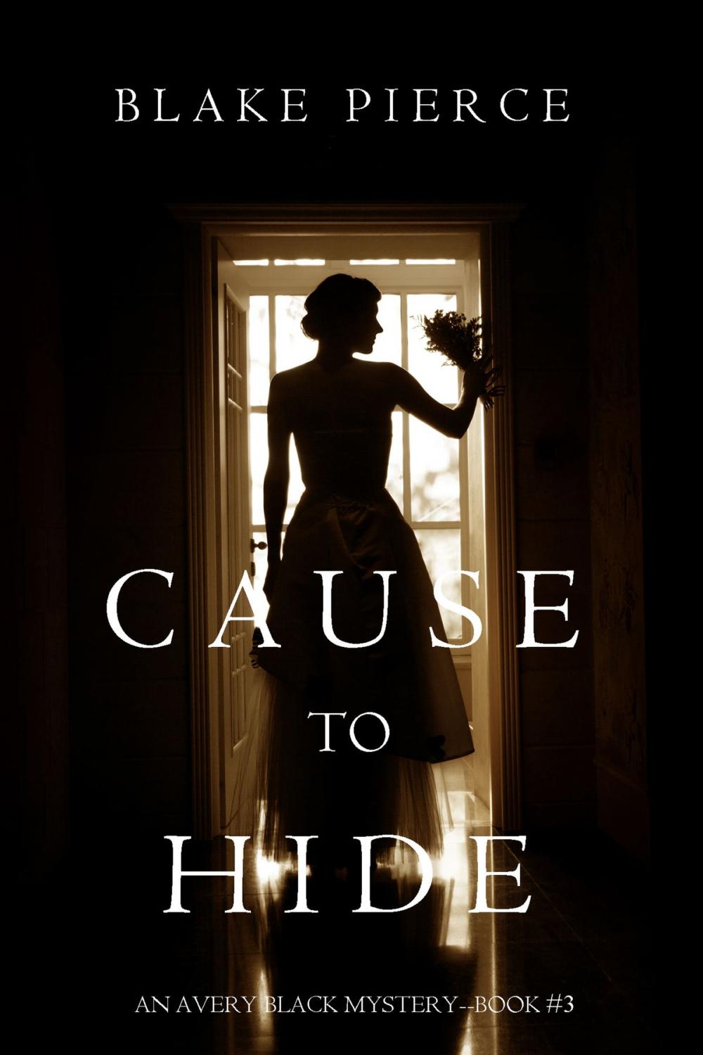 Big bigCover of Cause to Hide (An Avery Black Mystery—Book 3)