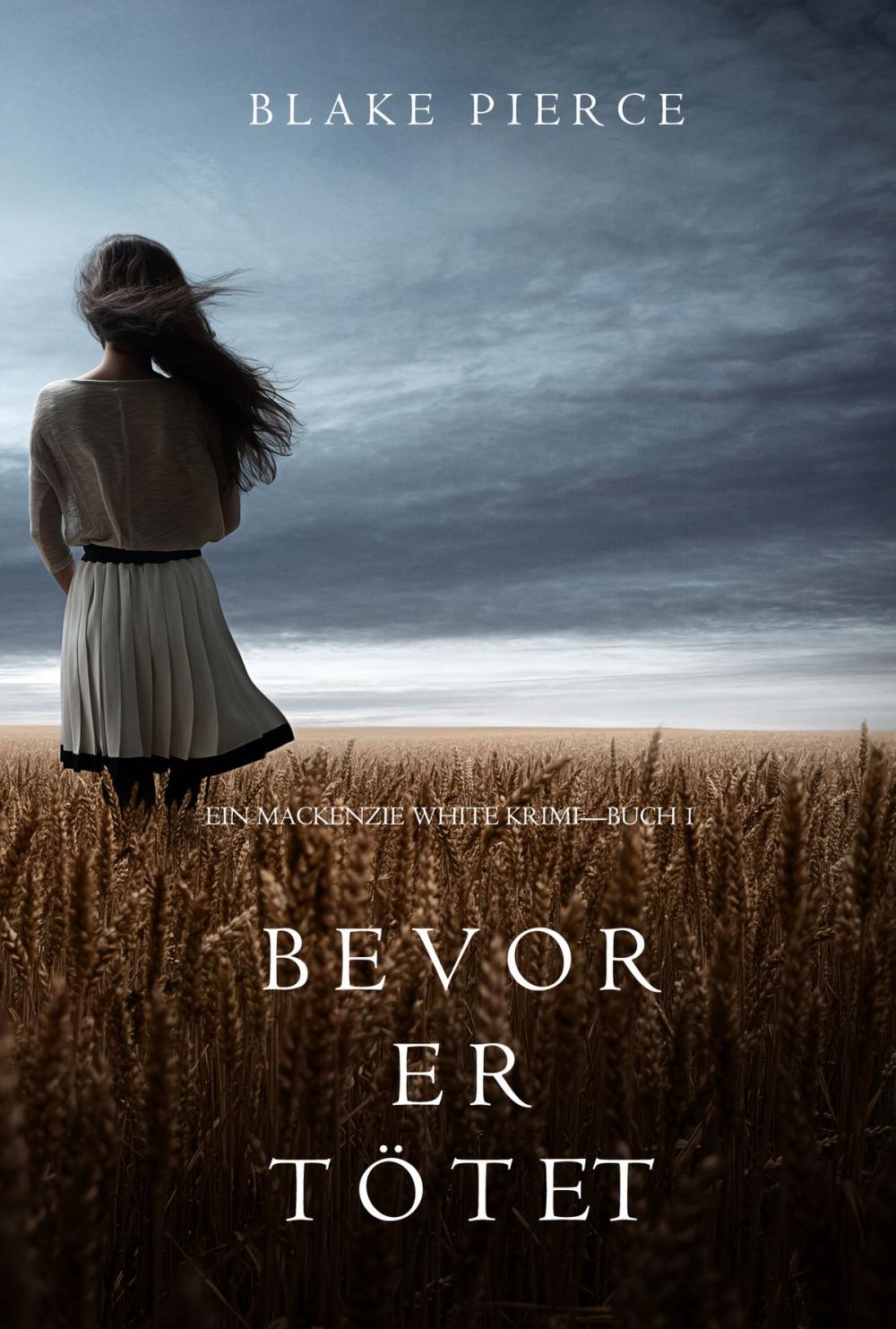 Big bigCover of Bevor er Tötet (ein Mackenzie White Krimi – Buch 1)