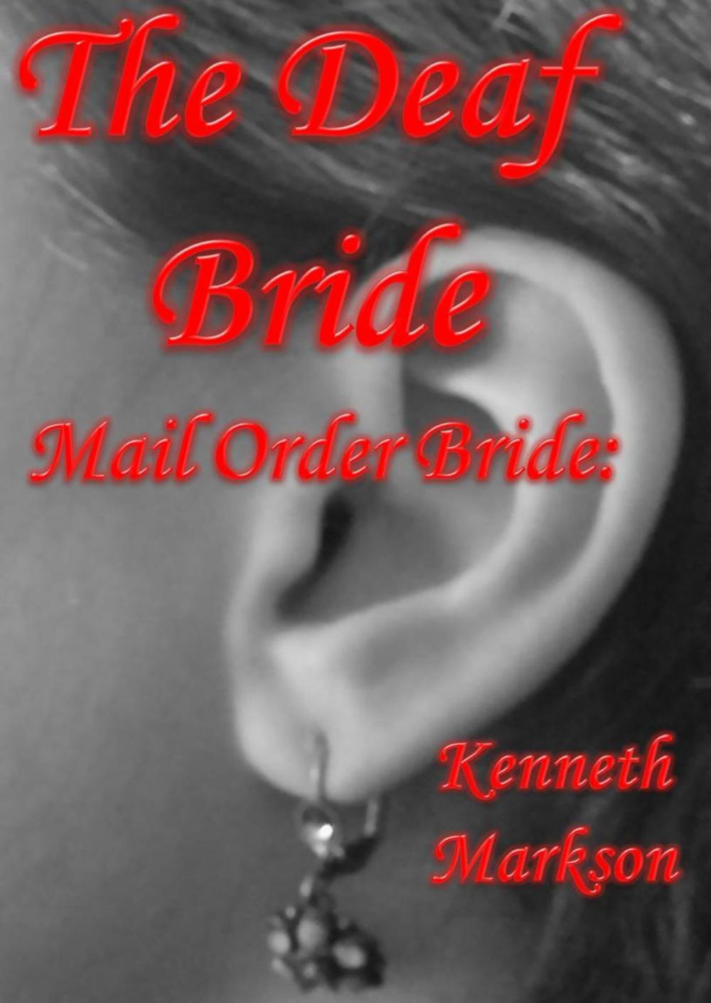 Big bigCover of Mail Order Bride: The Deaf Bride: A Clean Historical Mail Order Bride Western Victorian Romance (Redeemed Mail Order Brides Book 15)