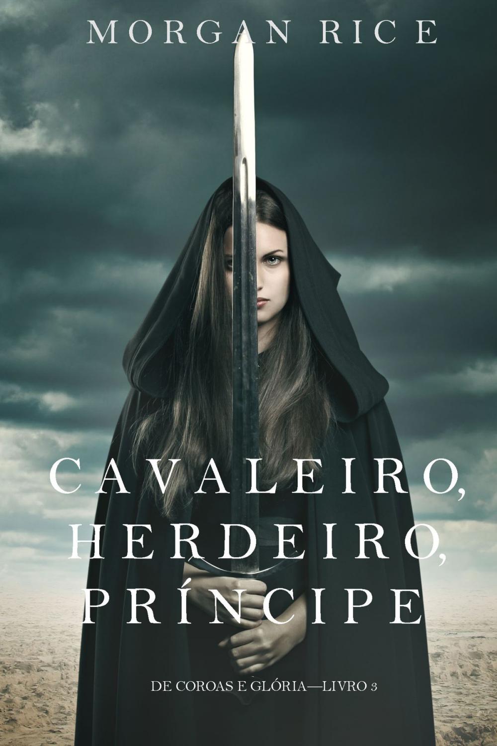 Big bigCover of Cavaleiro, Herdeiro, Príncipe (De Coroas e Glória – Livro n 3)