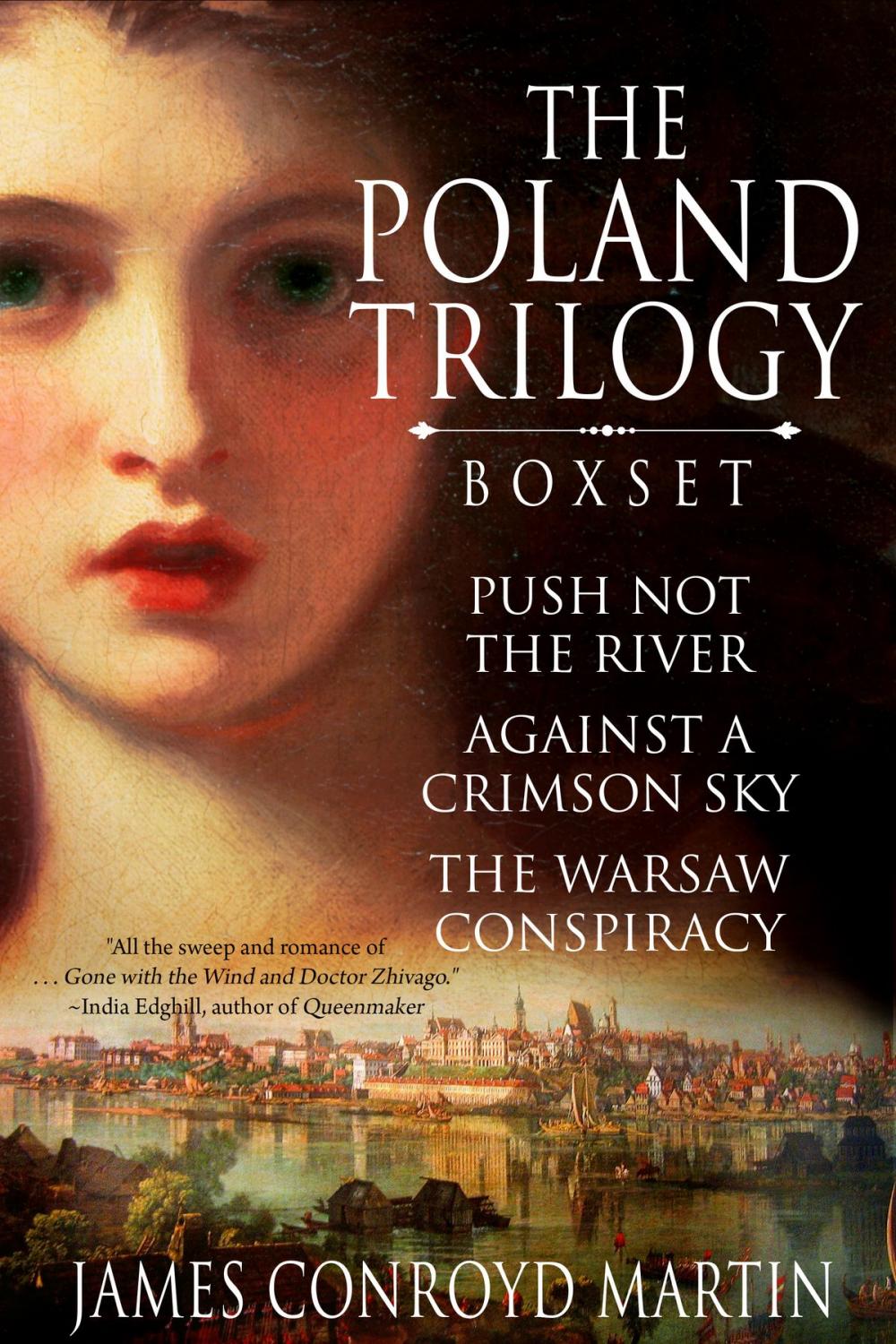 Big bigCover of The Poland Trilogy: Push Not the River; Against a Crimson Sky; The Warsaw Conspiracy