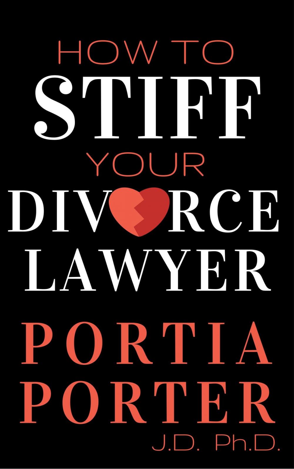 Big bigCover of How To Stiff Your Divorce Lawyer