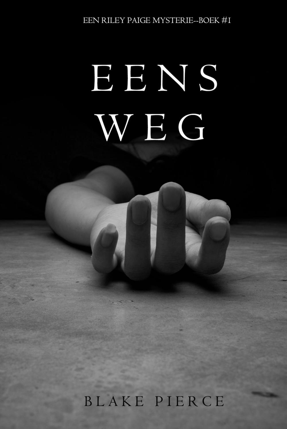 Big bigCover of Eens Weg (Een Riley Paige Mysterie--Boek #1)