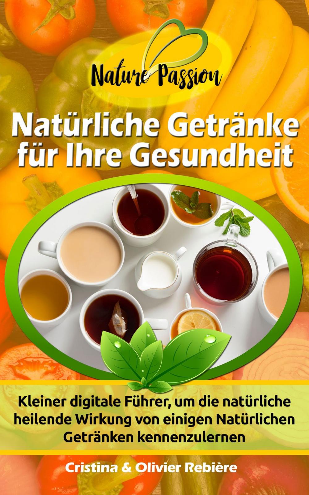 Big bigCover of Natürliche Getränke für Ihre Gesundheit