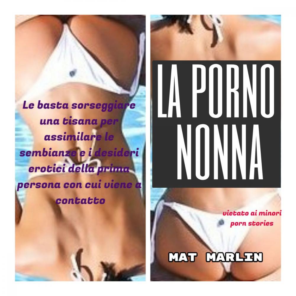 Big bigCover of La porno nonna (porn stories)