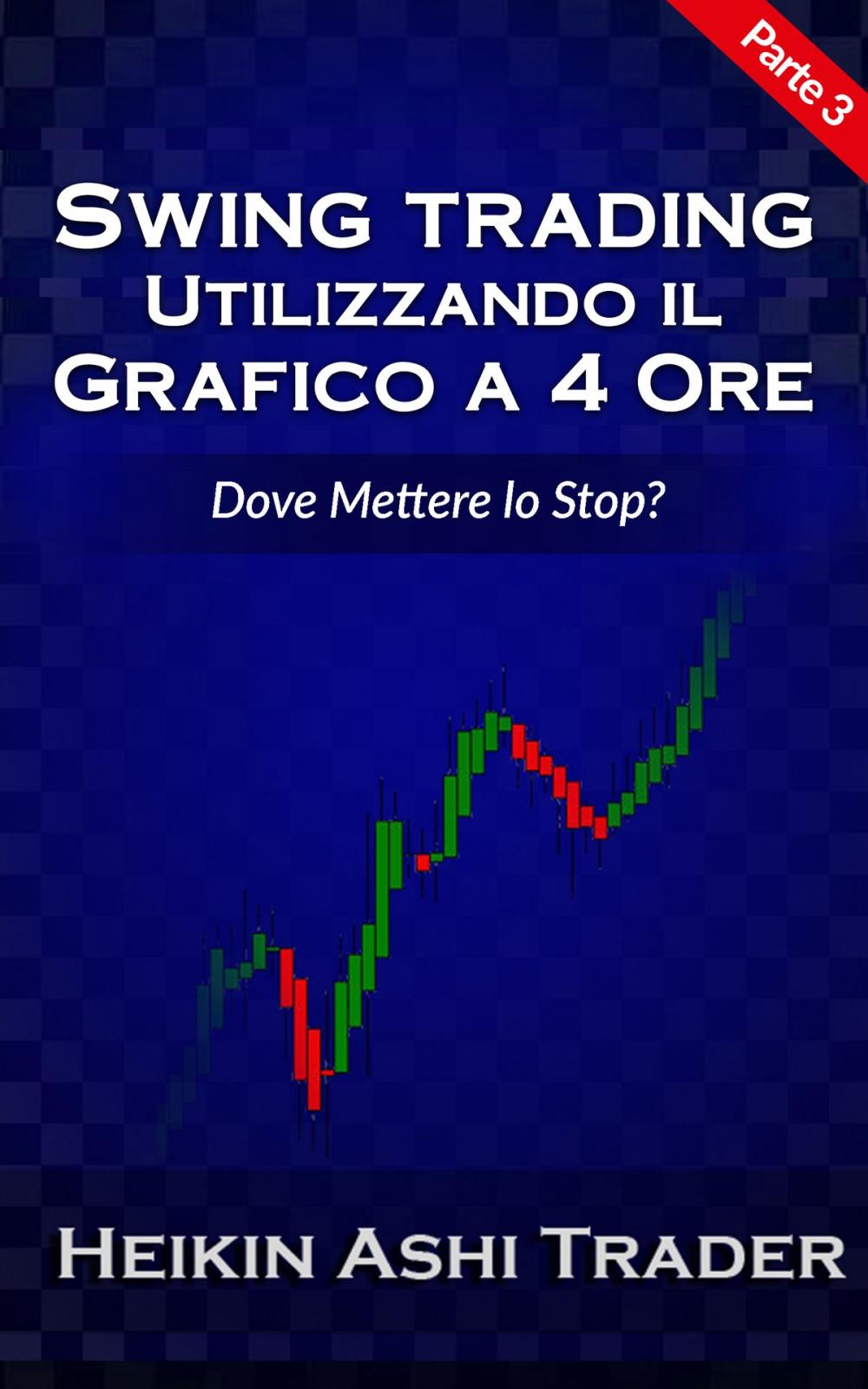 Big bigCover of Swing trading Utilizzando il grafico a 4 ore 3