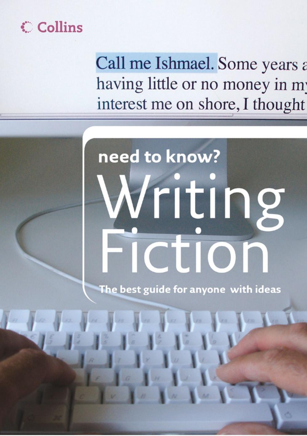 Big bigCover of Writing Fiction (Collins Need to Know?)