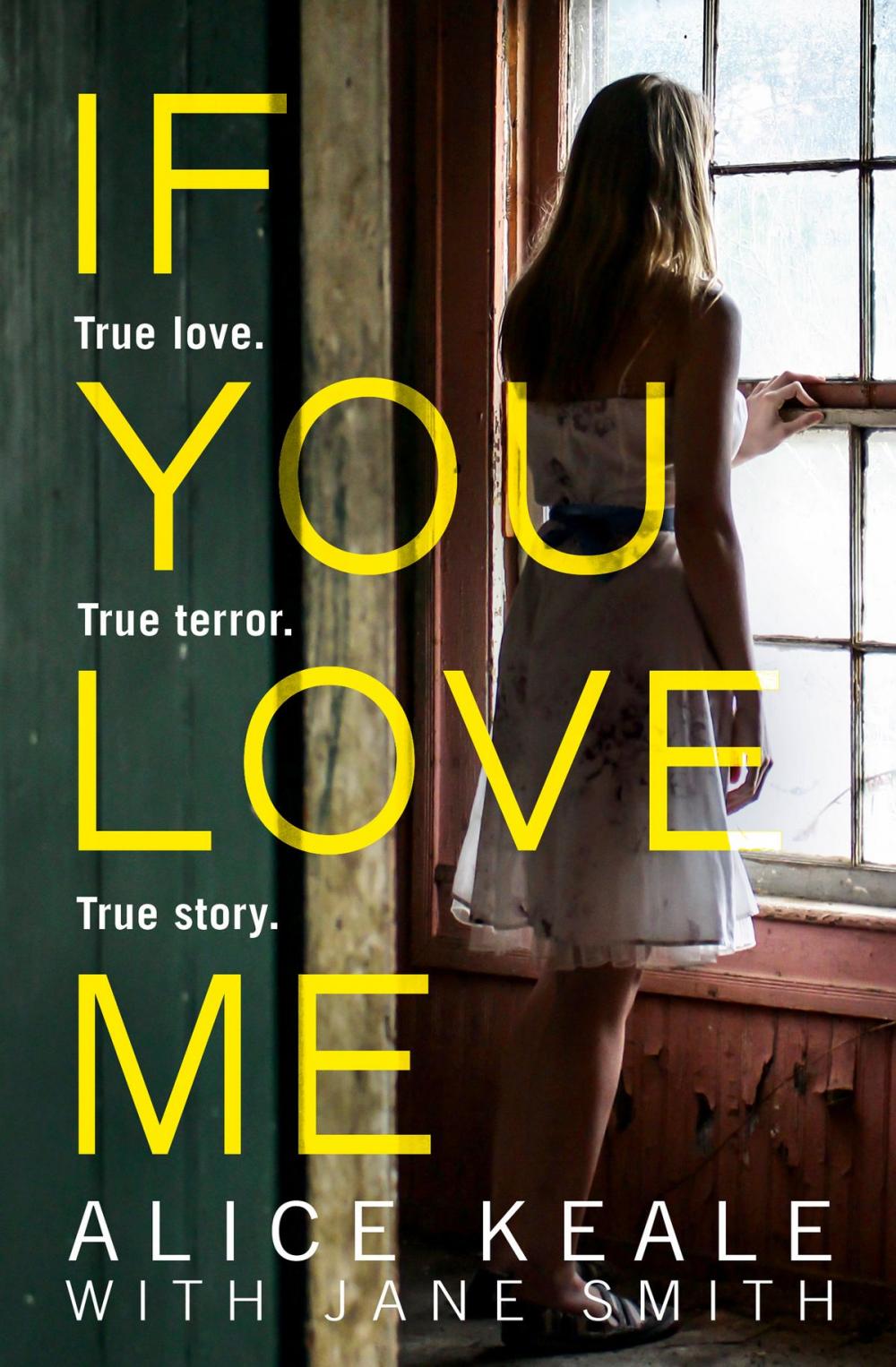 Big bigCover of If You Love Me: True love. True terror. True story.