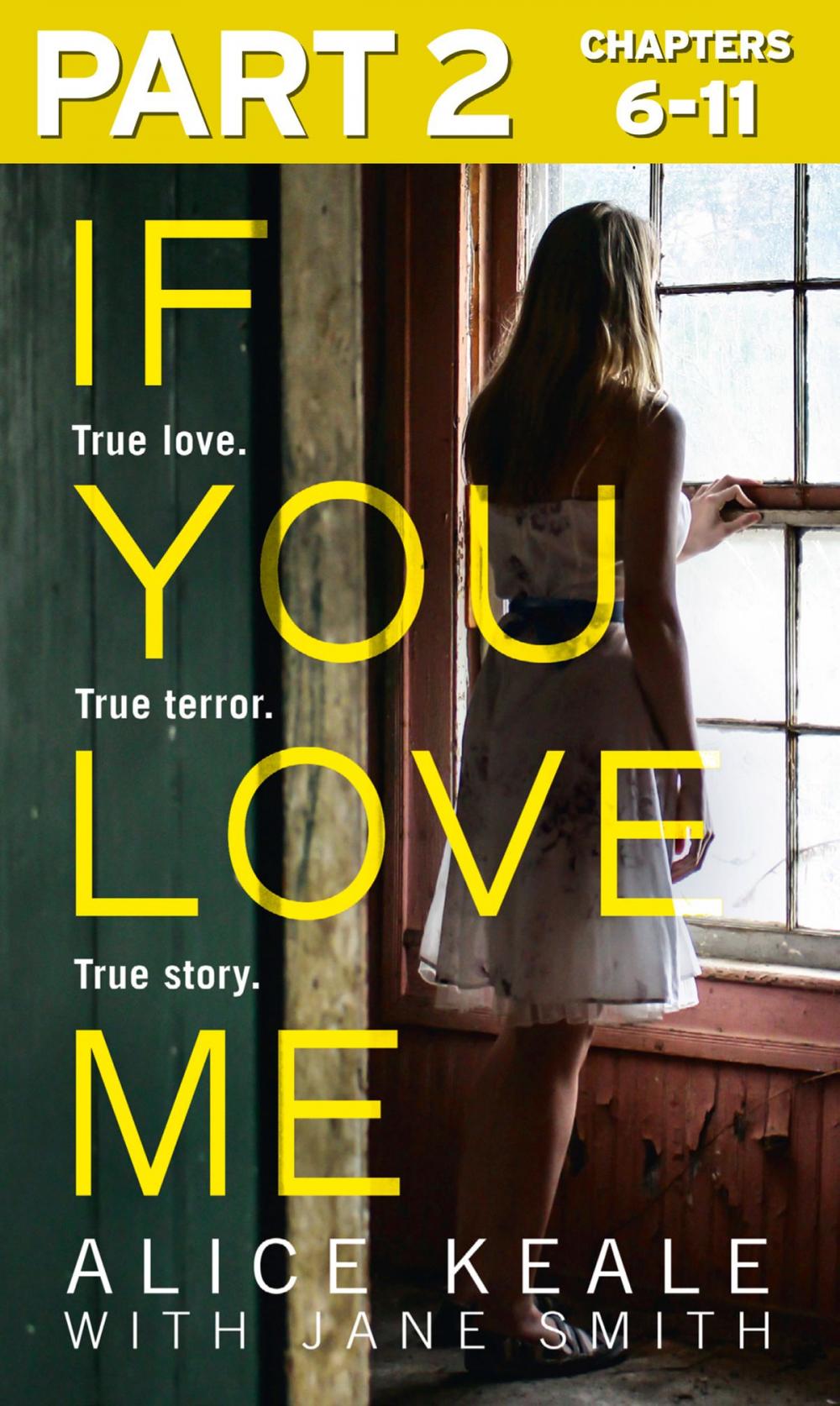 Big bigCover of If You Love Me: Part 2 of 3: True love. True terror. True story.