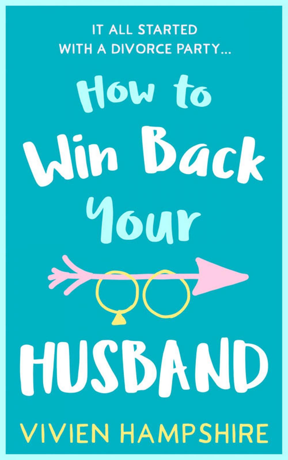 Big bigCover of How to Win Back Your Husband