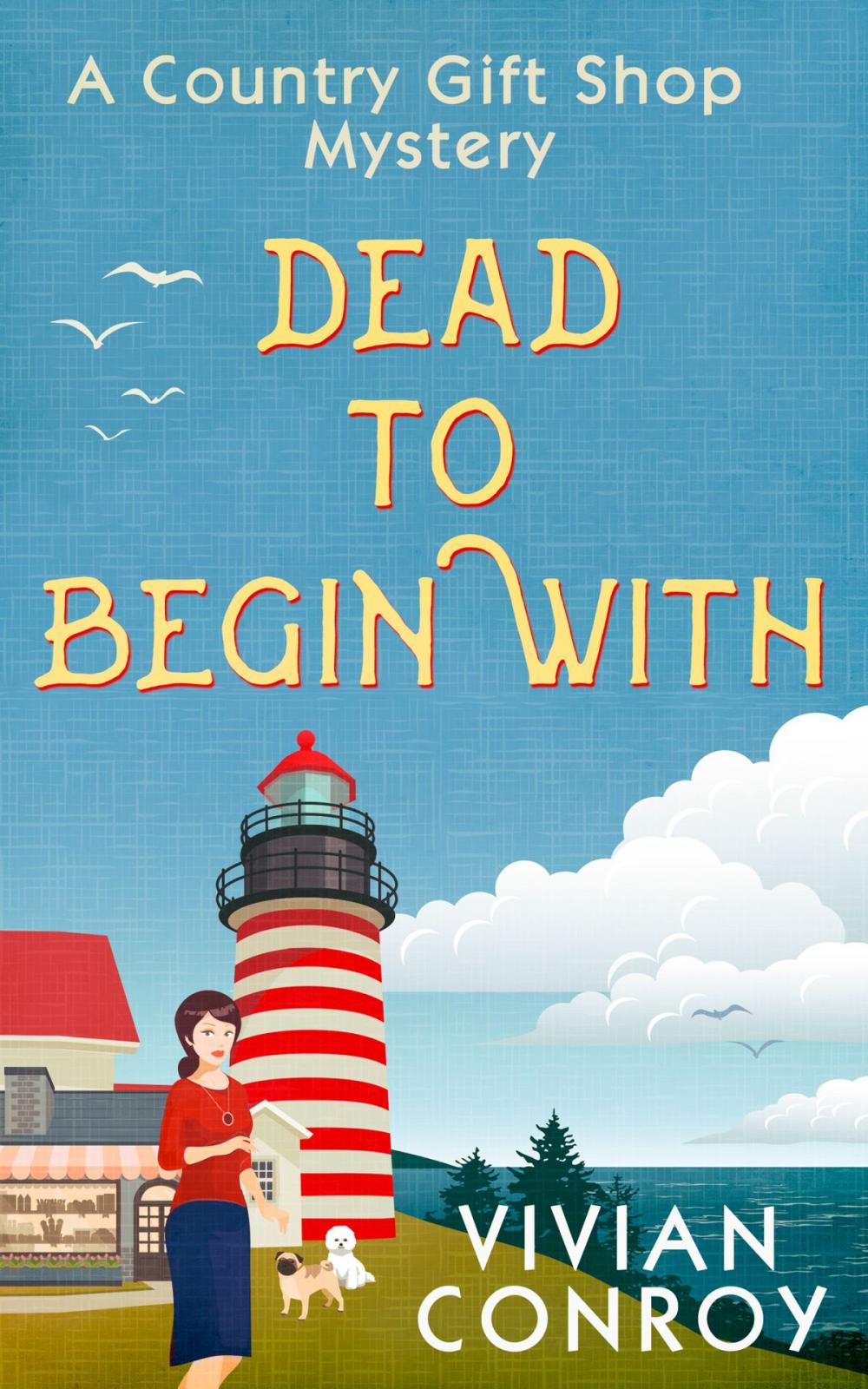 Big bigCover of Dead to Begin With (A Country Gift Shop Cozy Mystery series, Book 1)