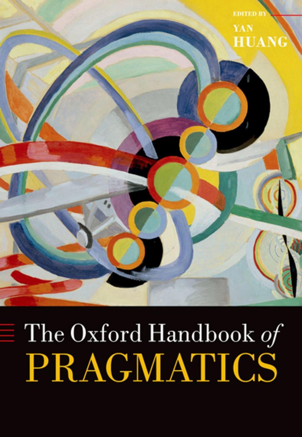 Big bigCover of The Oxford Handbook of Pragmatics