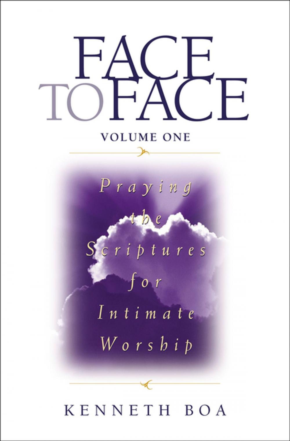 Big bigCover of Face to Face: Praying the Scriptures for Intimate Worship