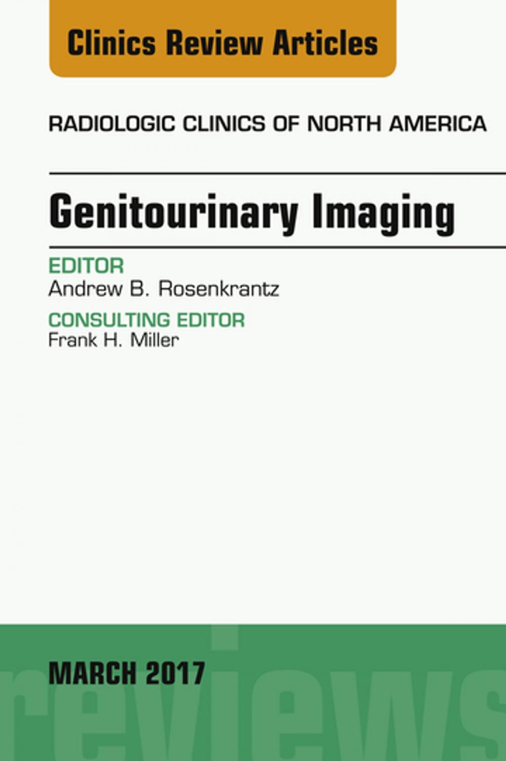 Big bigCover of Genitourinary Imaging, An Issue of Radiologic Clinics of North America, E-Book