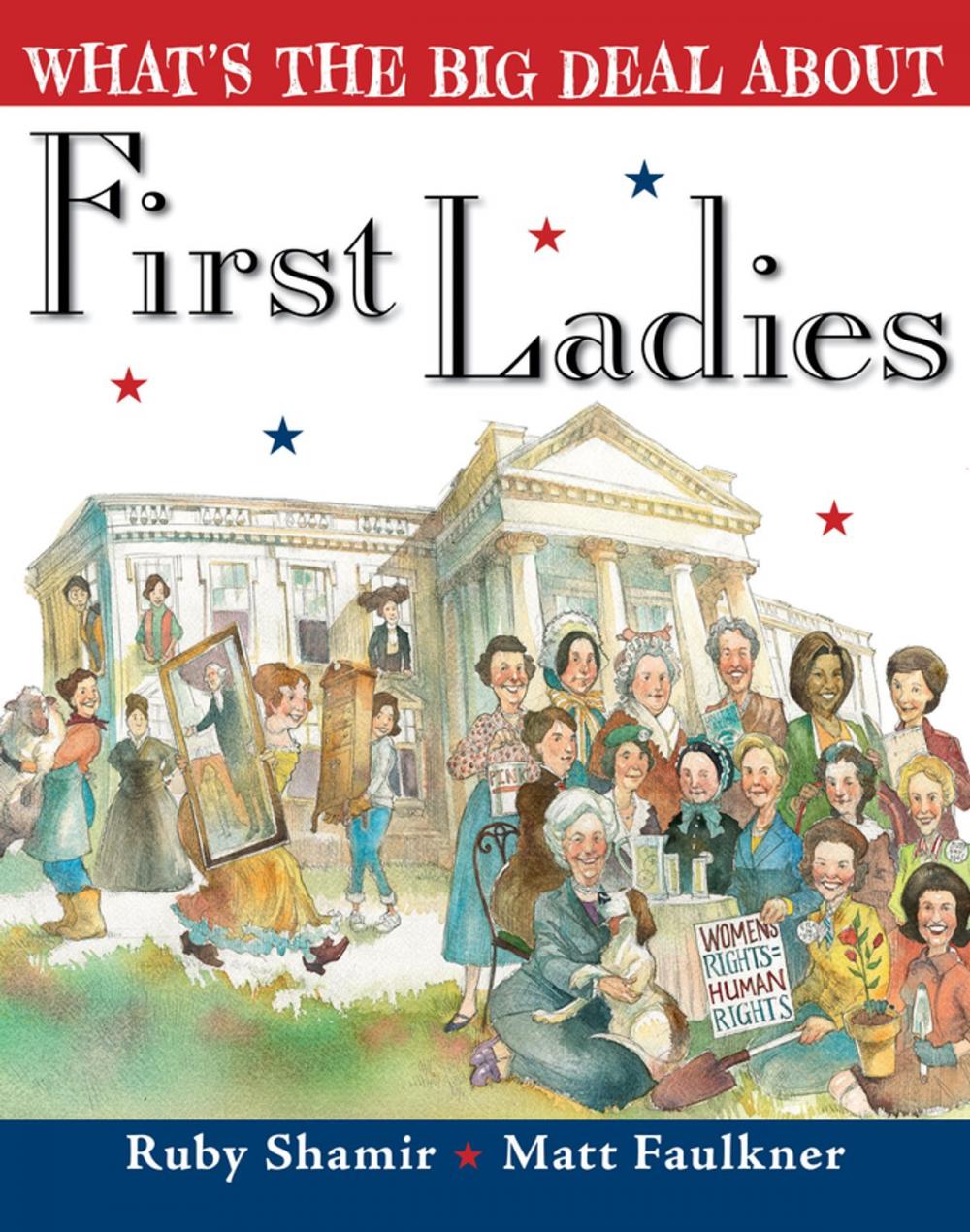 Big bigCover of What's the Big Deal About First Ladies