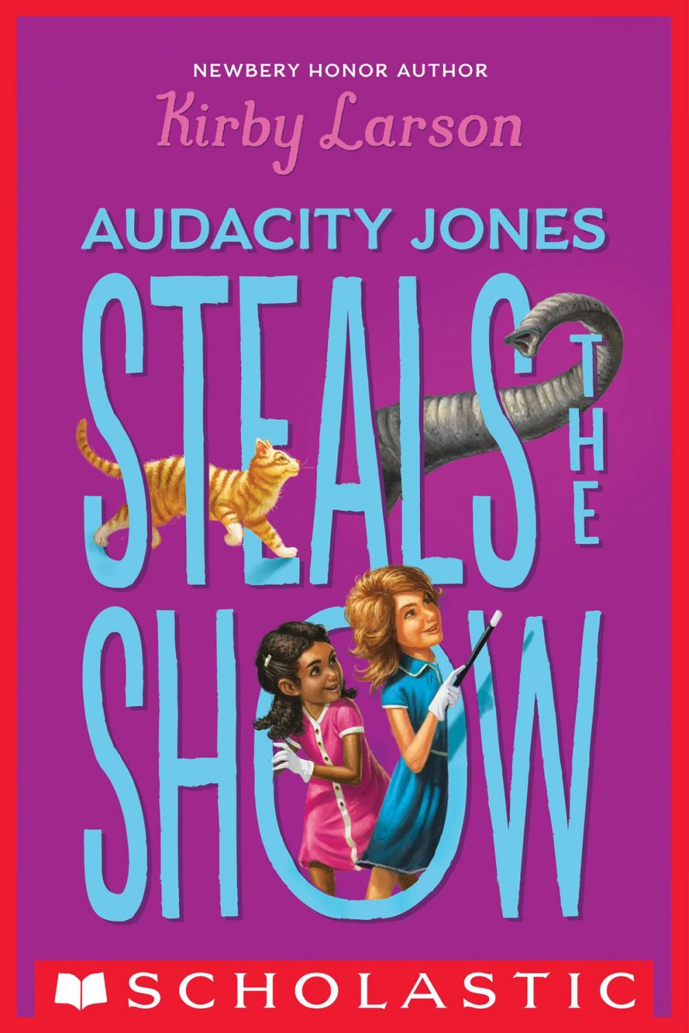 Big bigCover of Audacity Jones Steals the Show (Audacity Jones #2)