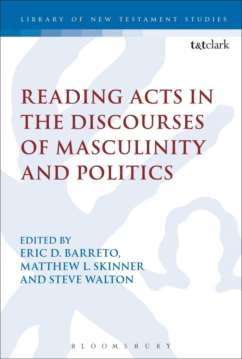 Big bigCover of Reading Acts in the Discourses of Masculinity and Politics