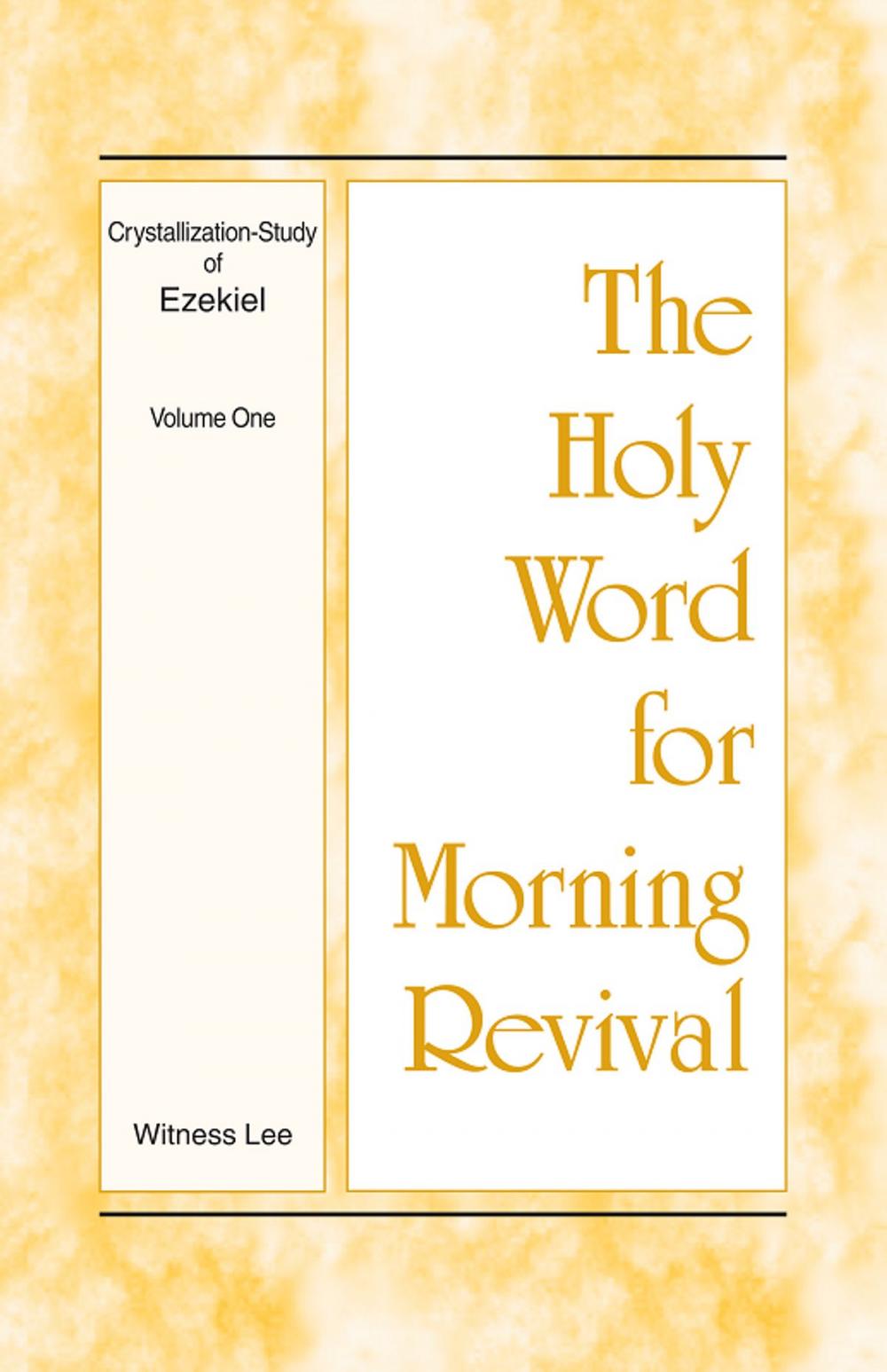 Big bigCover of The Holy Word for Morning Revival - Crystallization-study of Ezekiel, Volume 1