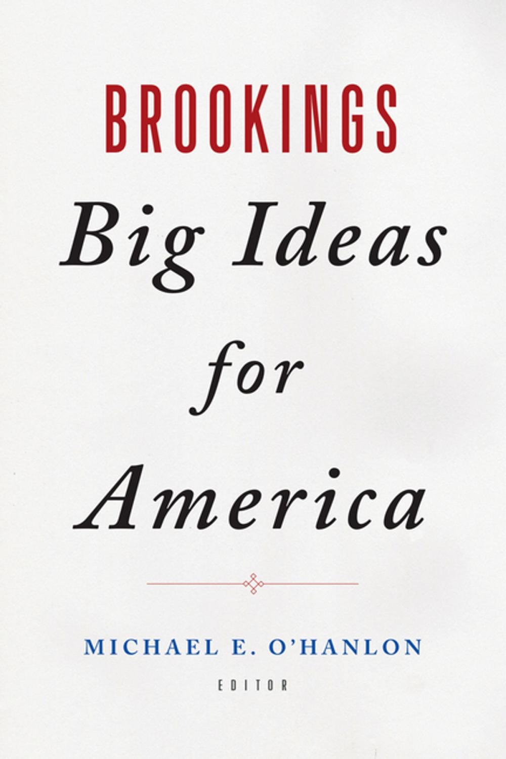 Big bigCover of Brookings Big Ideas for America