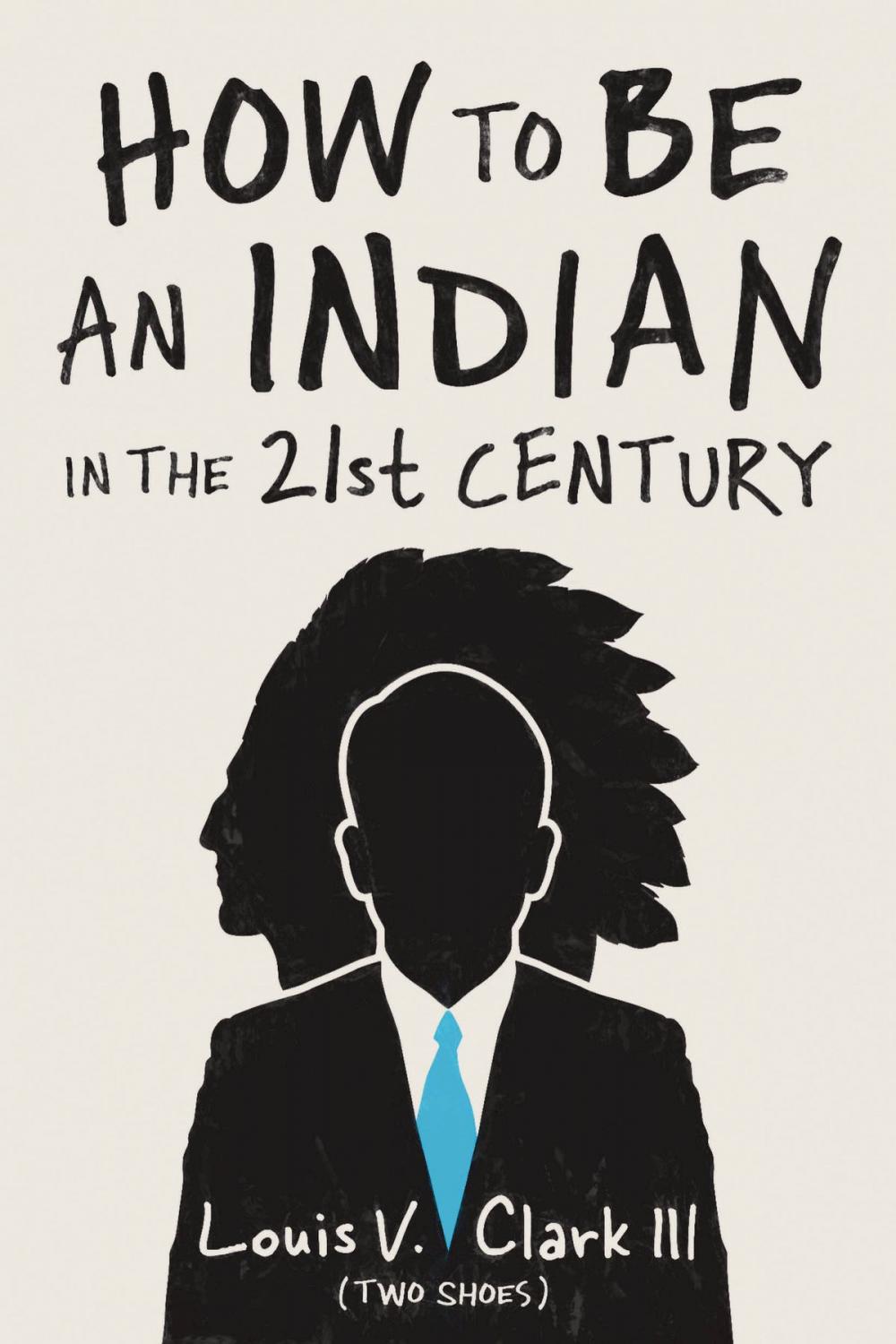 Big bigCover of How to Be an Indian in the 21st Century