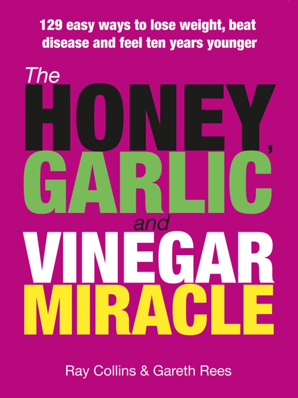 Big bigCover of The Honey, Garlic & Vinegar Miracle