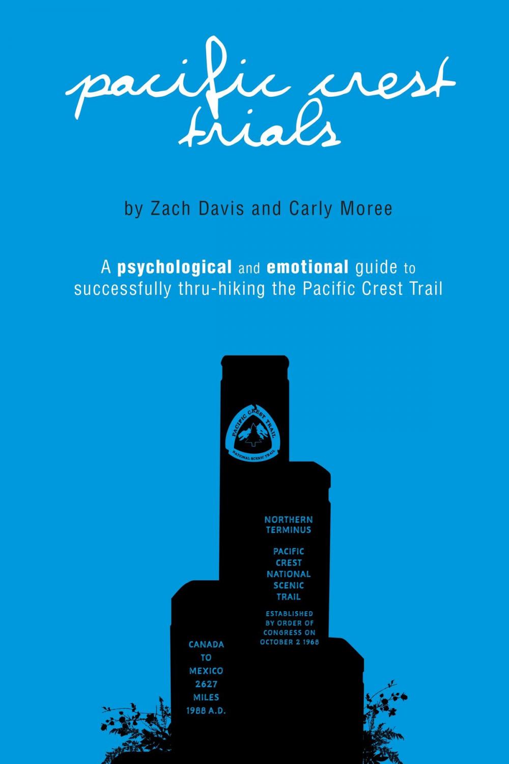 Big bigCover of Pacific Crest Trials: A Psychological and Emotional Guide to Successfully Thru-Hiking the Pacific Crest Trail
