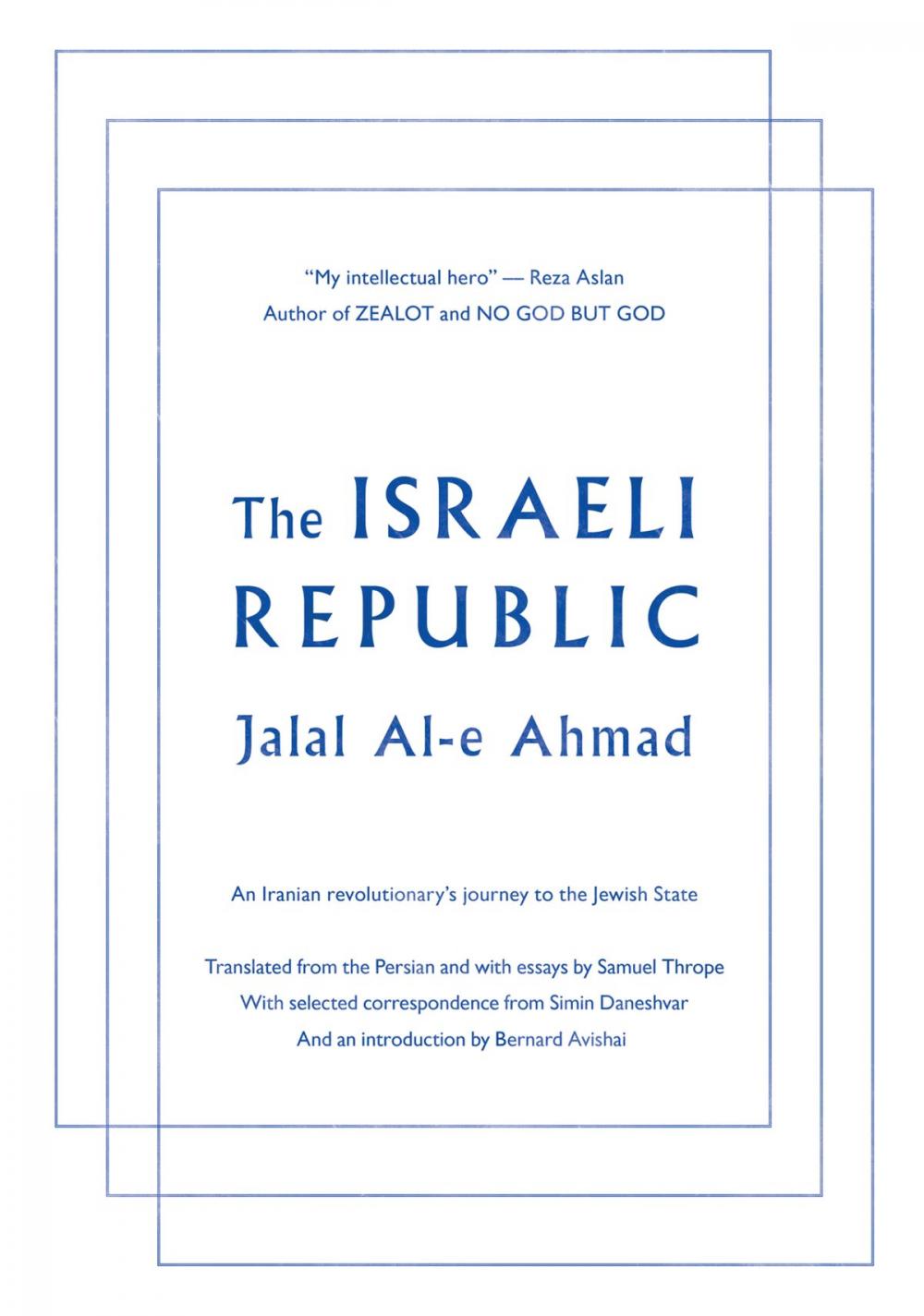 Big bigCover of The Israeli Republic: An Iranian Revolutionary’s Journey to the Jewish State