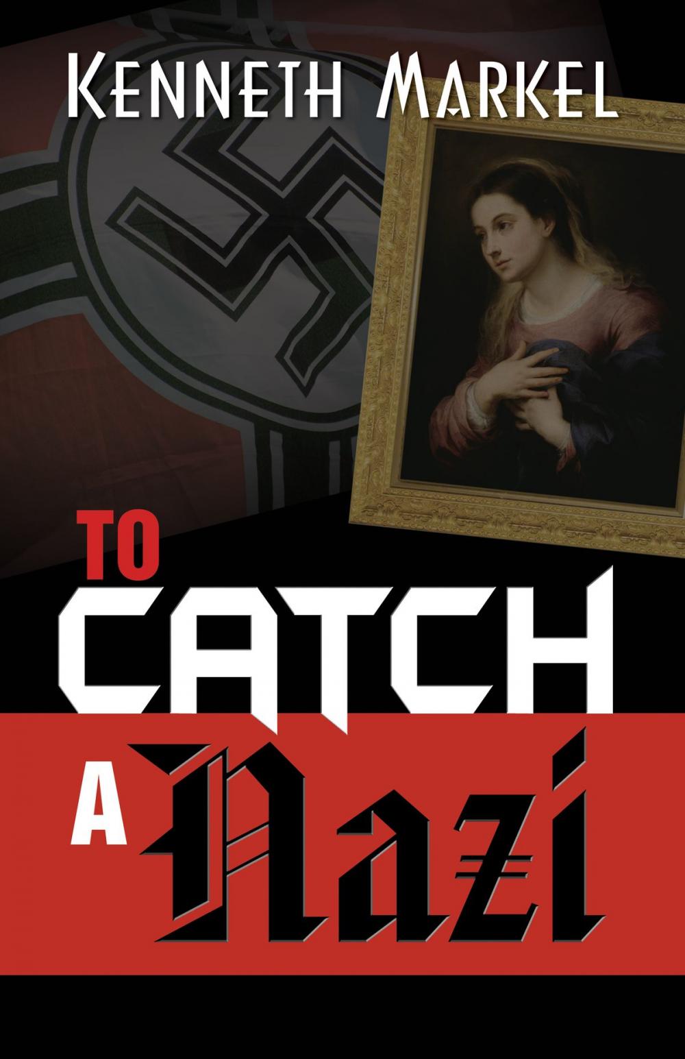 Big bigCover of To Catch a Nazi