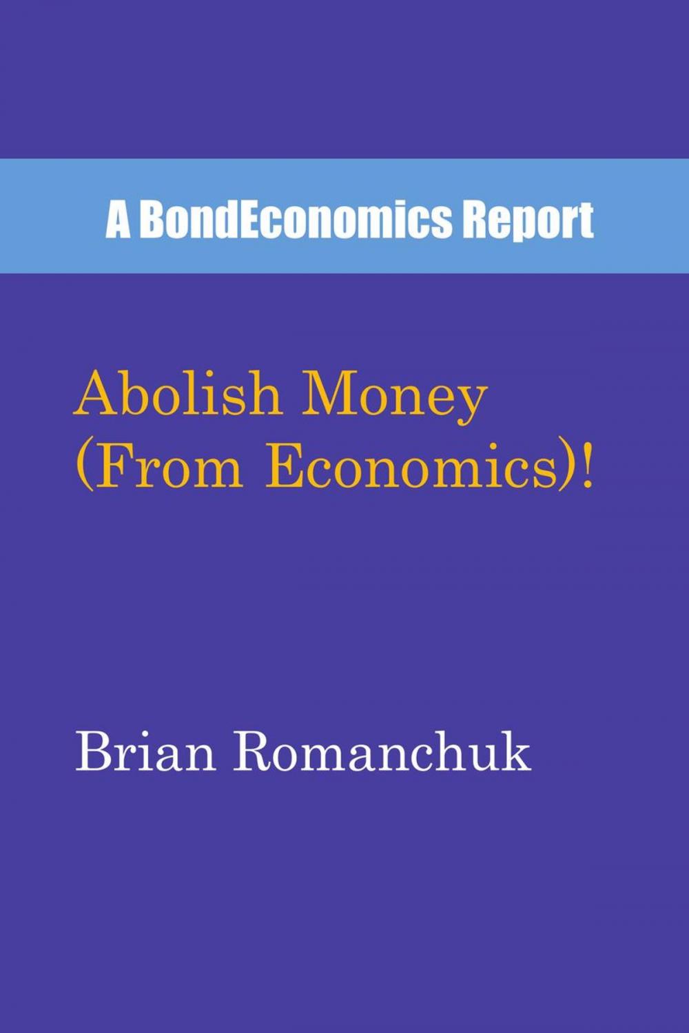 Big bigCover of Abolish Money (From Economics)!