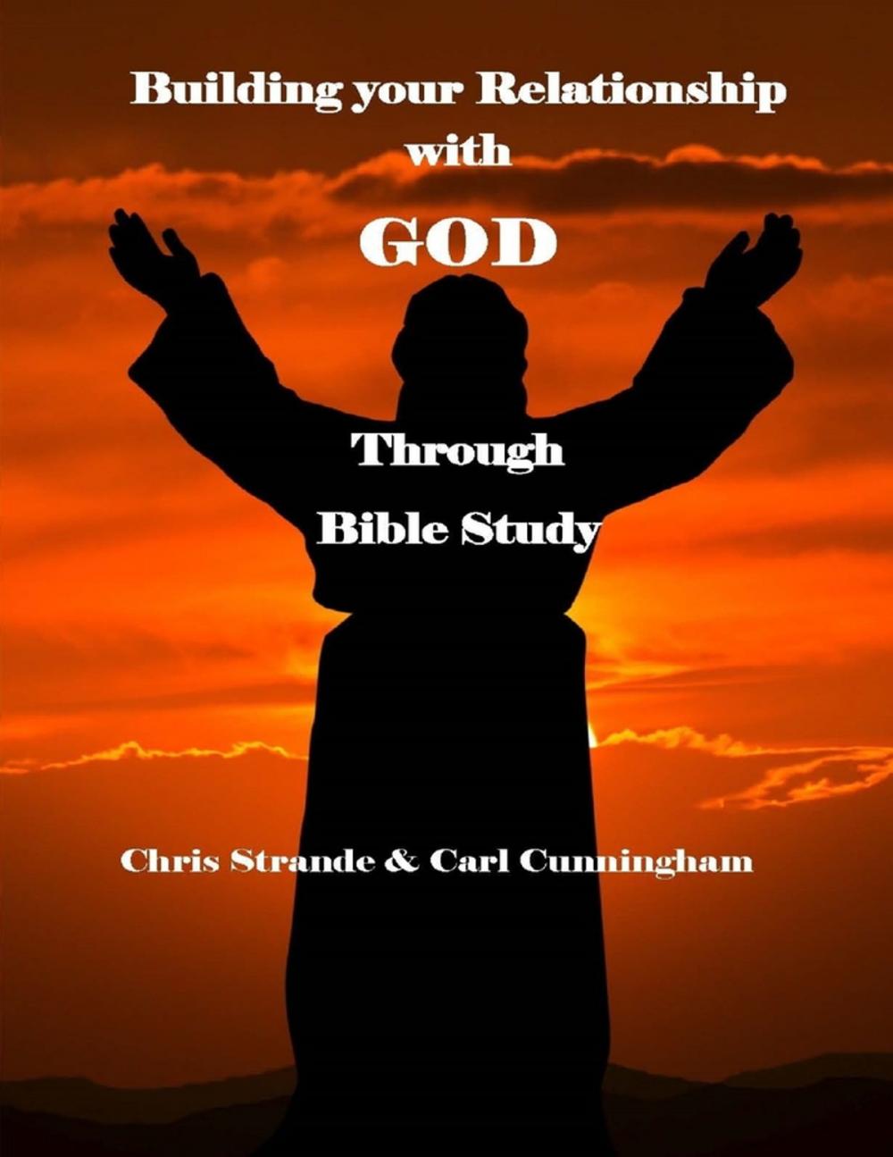 Big bigCover of Building Your Relationship With God Through Bible Study