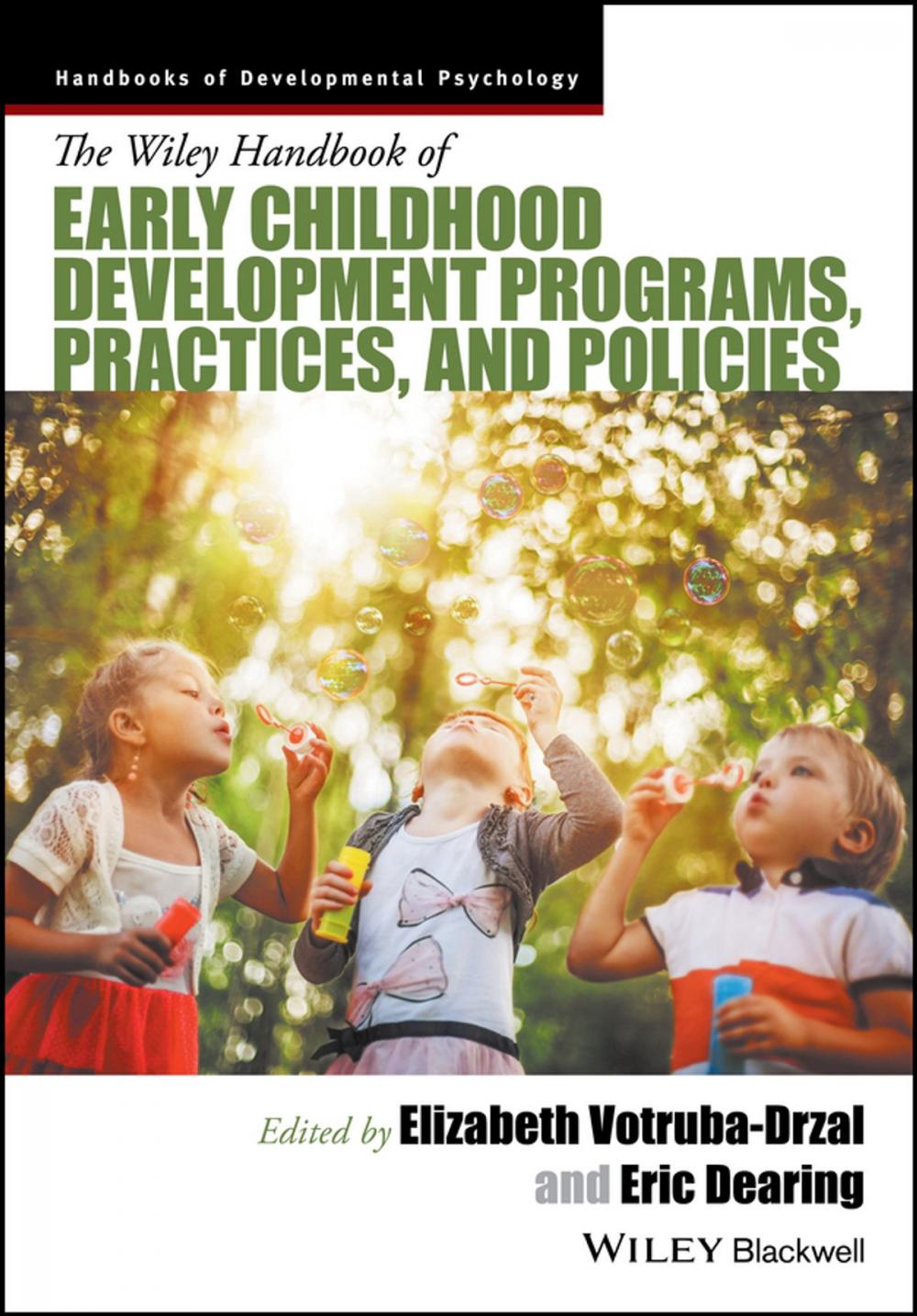 Big bigCover of The Wiley Handbook of Early Childhood Development Programs, Practices, and Policies