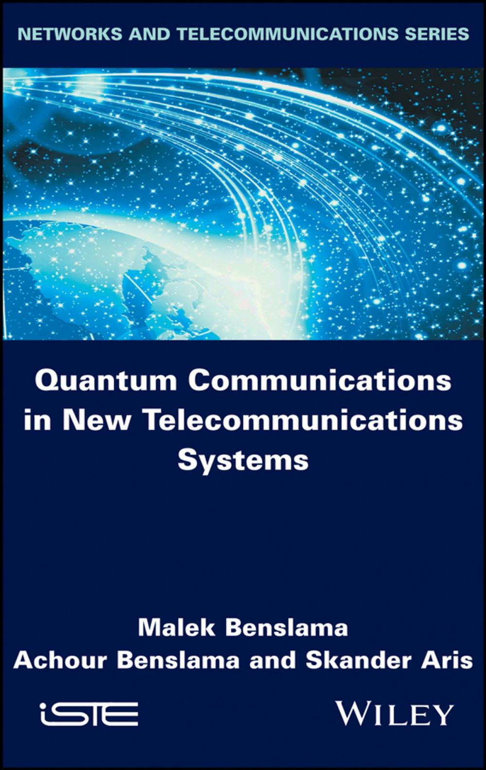 Big bigCover of Quantum Communications in New Telecommunications Systems