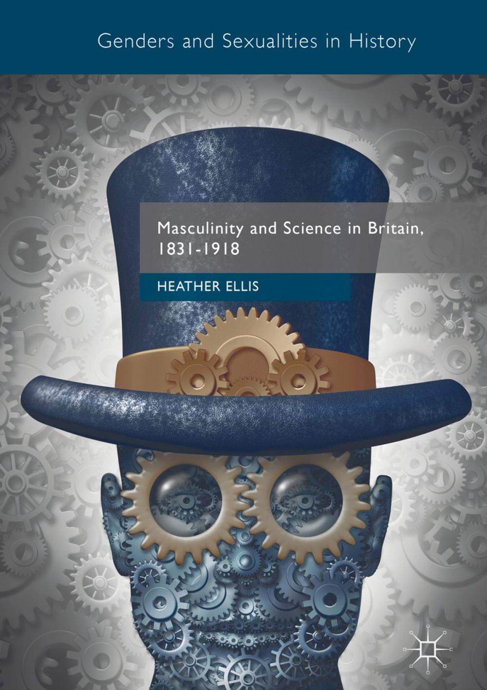 Big bigCover of Masculinity and Science in Britain, 1831–1918