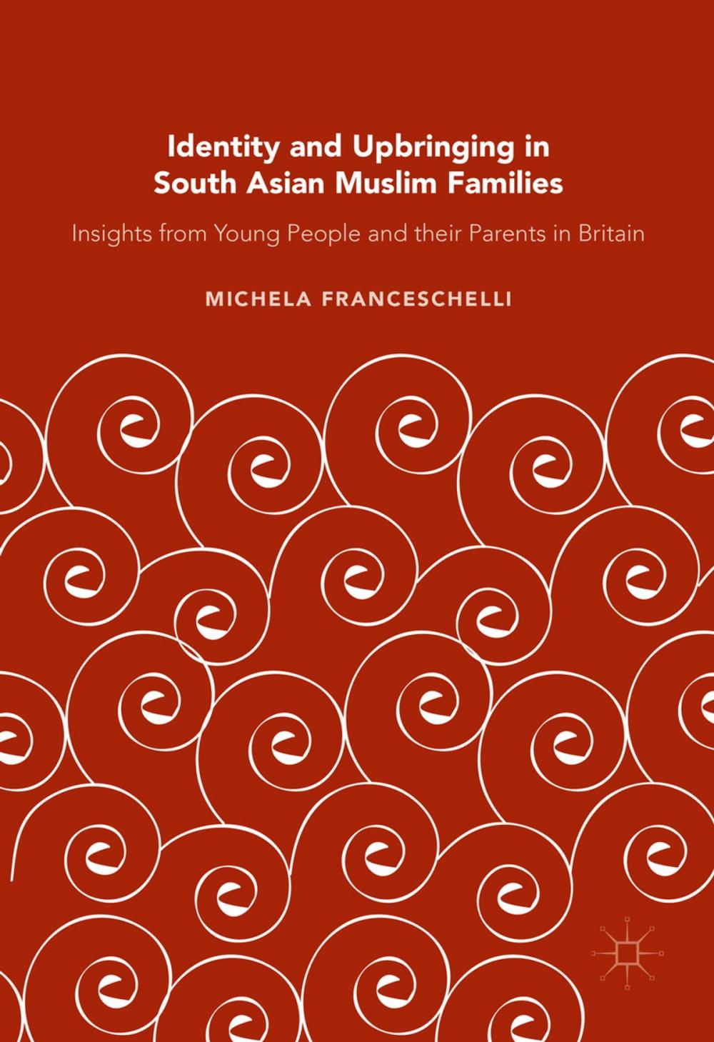 Big bigCover of Identity and Upbringing in South Asian Muslim Families