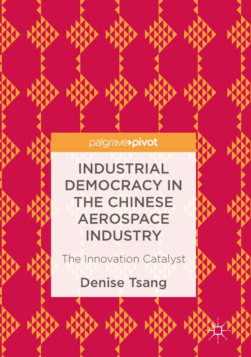 Big bigCover of Industrial Democracy in the Chinese Aerospace Industry