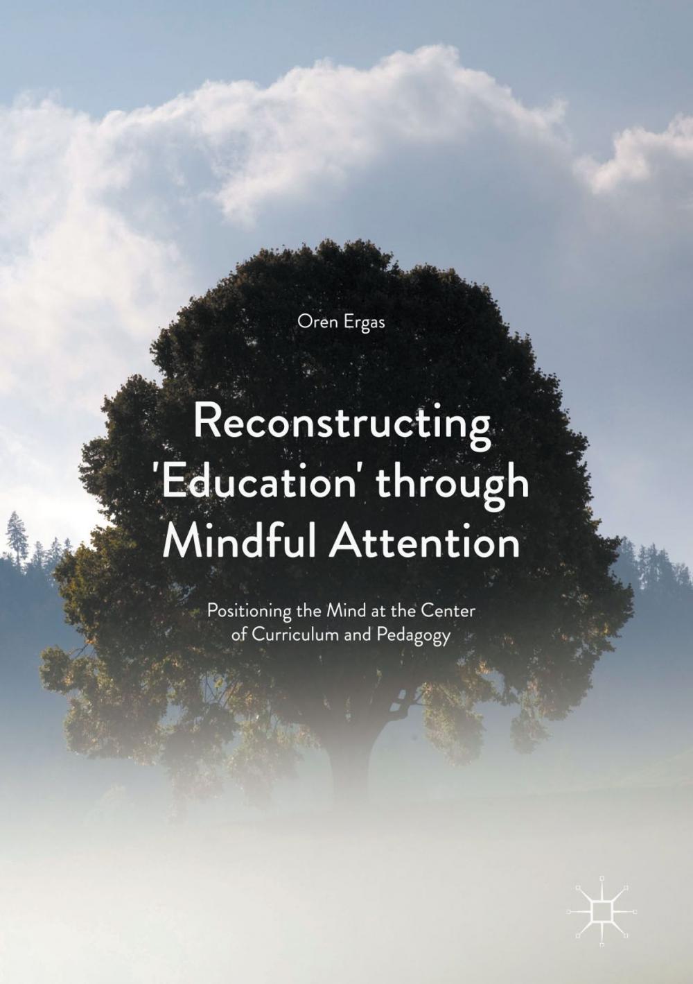 Big bigCover of Reconstructing 'Education' through Mindful Attention