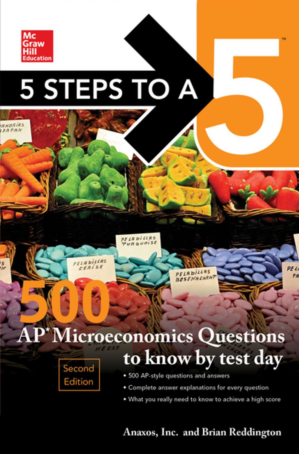 Big bigCover of 5 Steps to a 5: 500 AP Microeconomics Questions to Know by Test Day, Second Edition